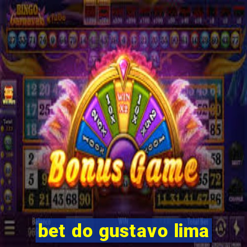 bet do gustavo lima